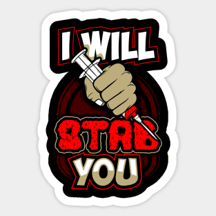 I will stab you Sticker